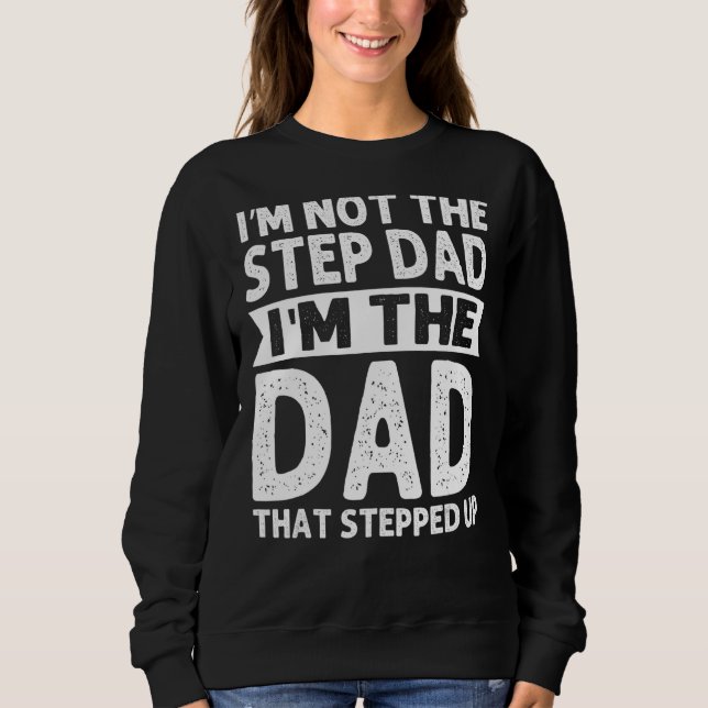 Sudadera Stepdad Yo no soy el paso papá soy el papá paso de (Anverso)
