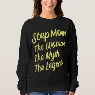 Sudadera StepMom La Mujer El Mito La Leyenda Bonus Mamá Mo