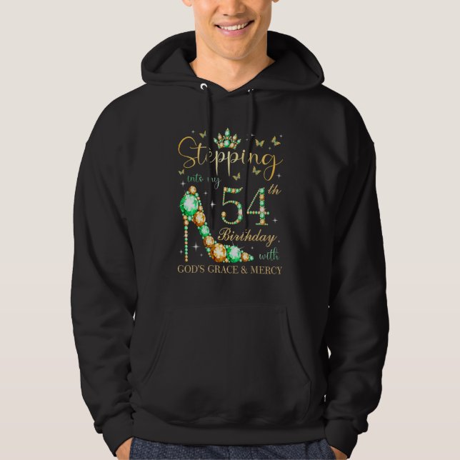 Sudadera Stepping Into My 54th Birthday With God's Grace &  (Anverso)
