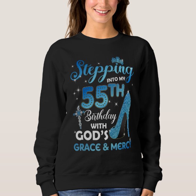 Sudadera Stepping Into My 55th Birthday with God's Grace &  (Anverso)