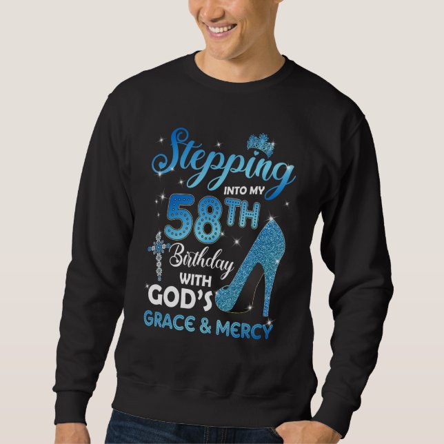 Sudadera Stepping Into My 58th Birthday with God's Grace &  (Anverso)