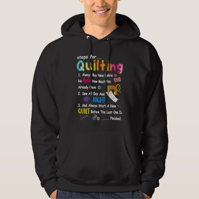 Sudadera Steps For Quilting Always Buy New Fabric No Matter (Anverso)