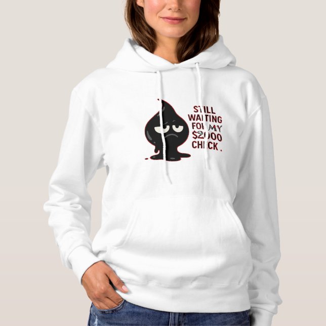 Sudadera Still Waiting Hoodie – Funny Coffee & Paycheck Swe (Anverso)