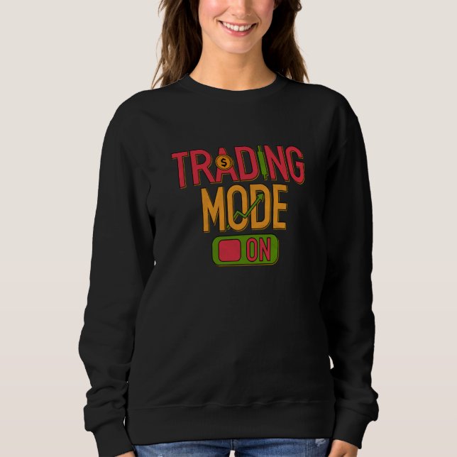 Sudadera Stocks Trading Mode On Trader Stock Market Investo (Anverso)