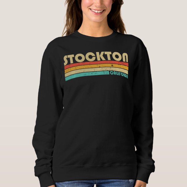 Sudadera Stockton Ca California Funny City Home Roots Retro (Anverso)