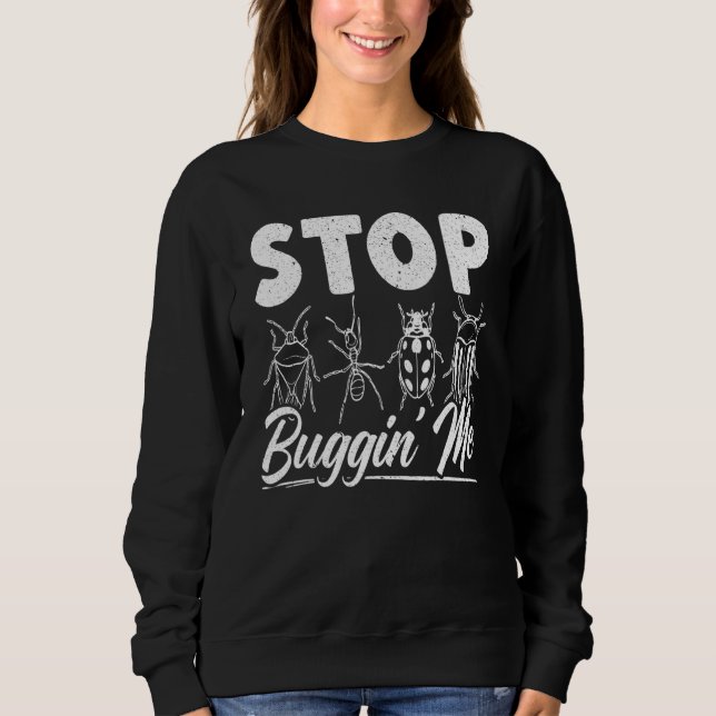 Sudadera Stop Buggin Me Entomology Insect Catching Ladybug  (Anverso)