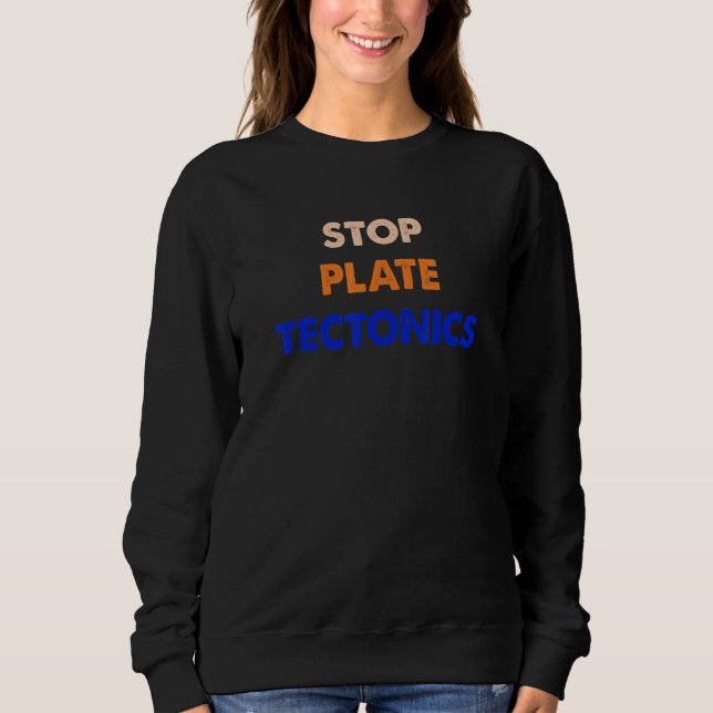 Sudadera Stop Plate Tectonics Apparel (Anverso)