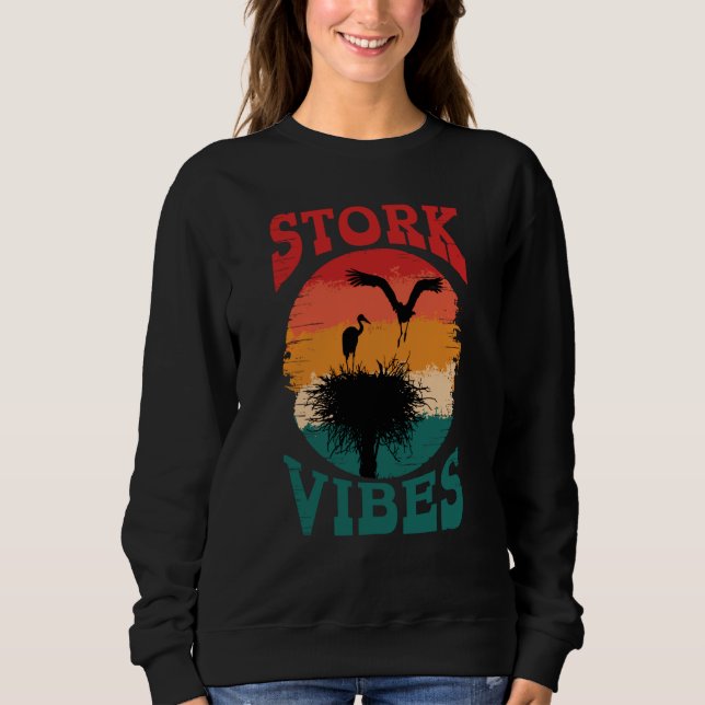 Sudadera Stork Vibes Storks Egrets Herons Ornithologists  1 (Anverso)