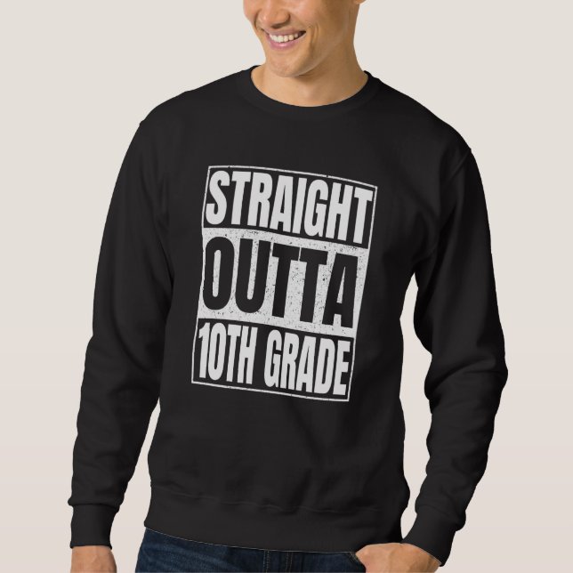 Sudadera Straight Outta 10th Grade Class Of School Tenth Gr (Anverso)