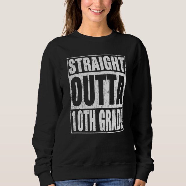 Sudadera Straight Outta 10th Grade Tenth Grade School Gradu (Anverso)