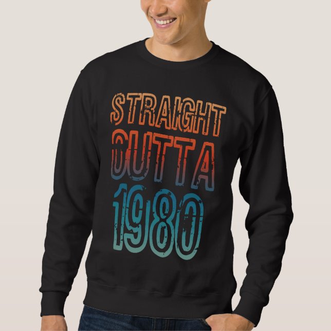 Sudadera Straight Outta 1980 (Anverso)