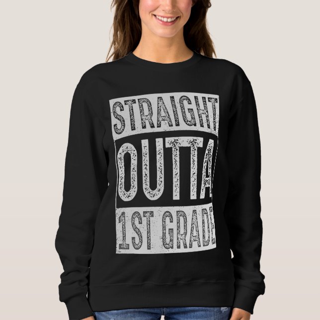 Sudadera Straight Outta 1st Grade   First Grade Graduation (Anverso)