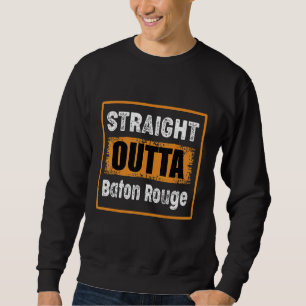 Sudadera Straight Outta Baton Rouge Louisiana Usa Retro Hum
