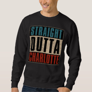 Sudadera Straight Outta Charlotte Carolina del Norte Estado