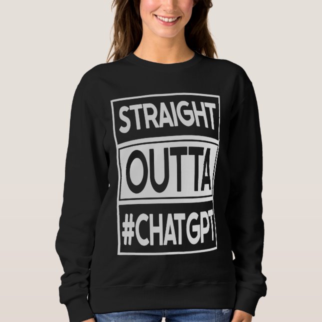 Sudadera straight outta chatgpt (Anverso)