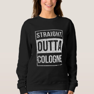 Sudadera Straight Outta Cologne Kln Alemania Rheinland Carn