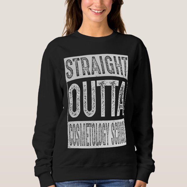 Sudadera Straight Outta Cosmetology School   Graduation (Anverso)