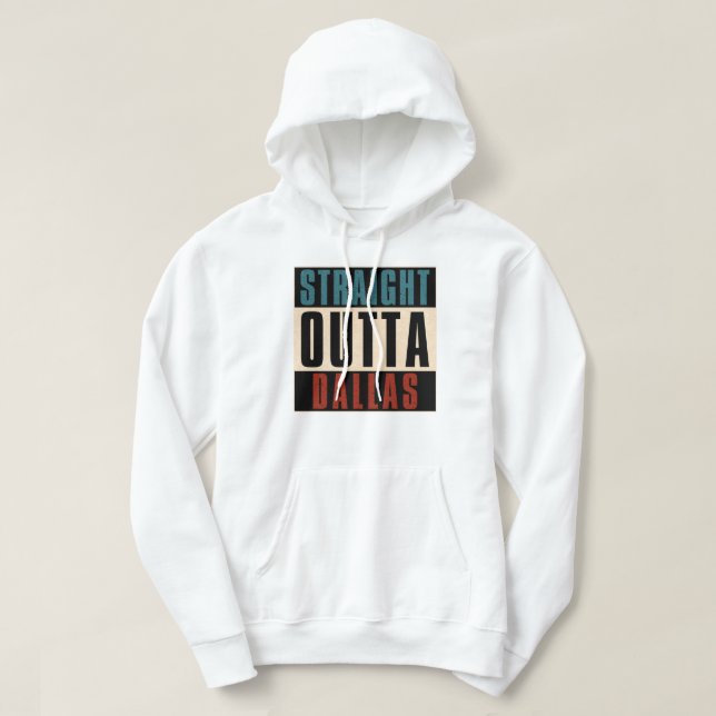 Sudadera Straight Outta Dallas Texas TX (Diseño del anverso)