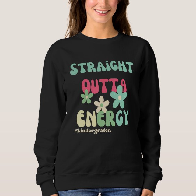 Sudadera Straight Outta Energy Groovy Teacher Life For Kind (Anverso)