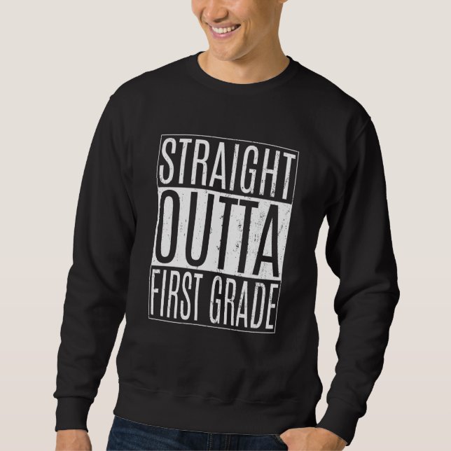 Sudadera Straight Outta First Grade Tees Graduation 1st Gra (Anverso)