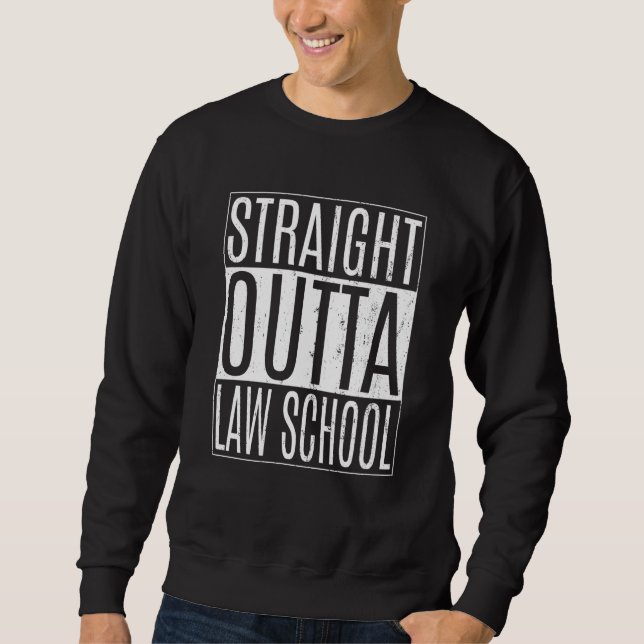 Sudadera Straight Outta Law School Tees Class Lawyer Gradua (Anverso)
