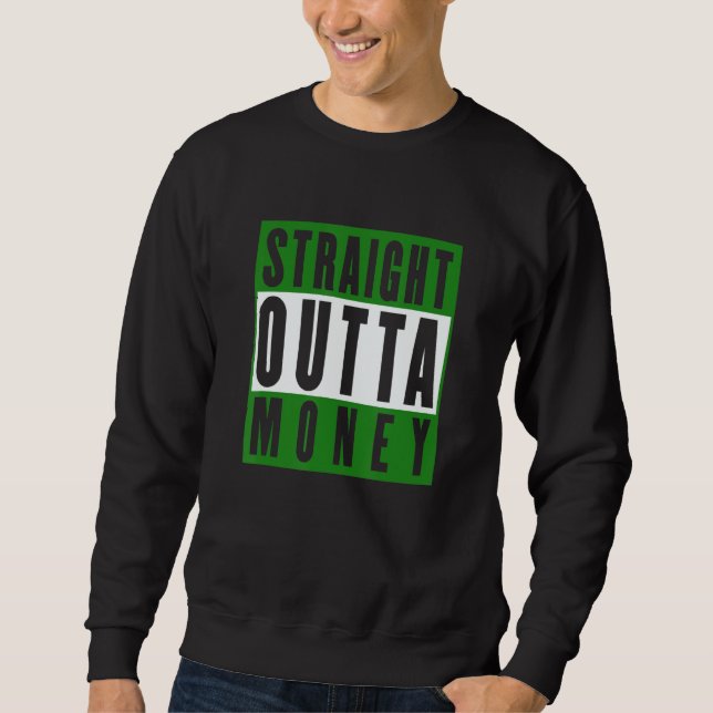 Sudadera Straight Outta Money Sarcastic Humor (Anverso)