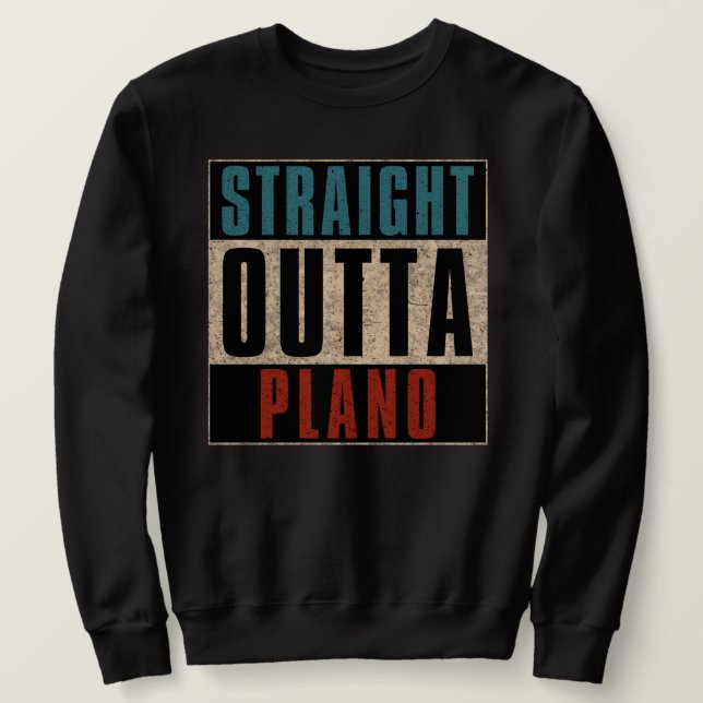 Sudadera Straight Outta Plano Texas TX (Anverso del diseño)