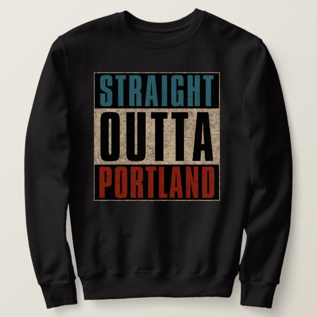 Sudadera Straight Outta Portland Oregon OR (Anverso del diseño)