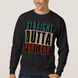 Sudadera Straight Outta Portland Oregon OR