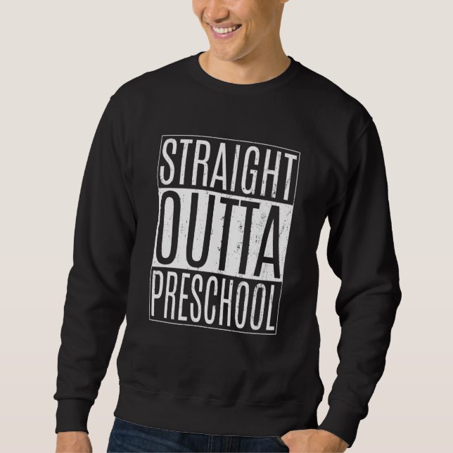 Sudadera Straight Outta Preschool School Tees Class Graduat (Anverso)