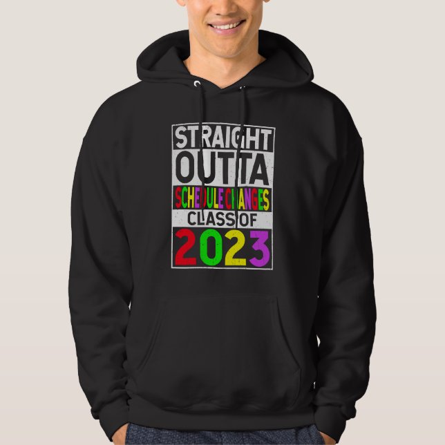 Sudadera Straight Outta Schedule Changes  2023 Graduation (Anverso)