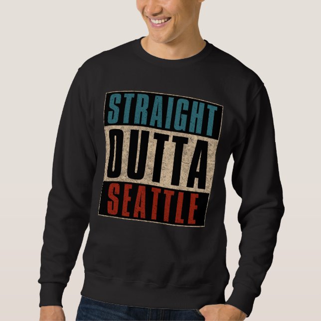 Sudadera Straight Outta Seattle Washington WA Estados Unido (Anverso)