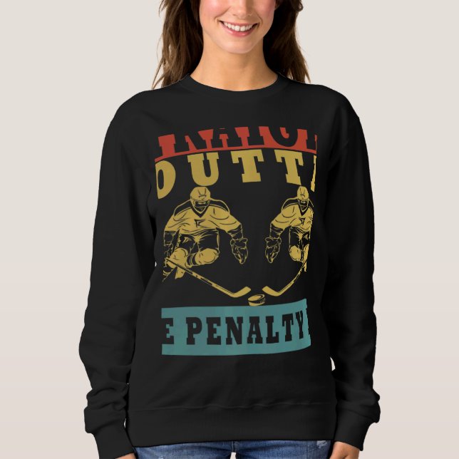 Sudadera Straight Outta The Penalty Box Ice Hockey Player D (Anverso)