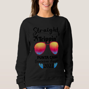 Sudadera Straight Trippin Punta Cana 2022 República Dominic