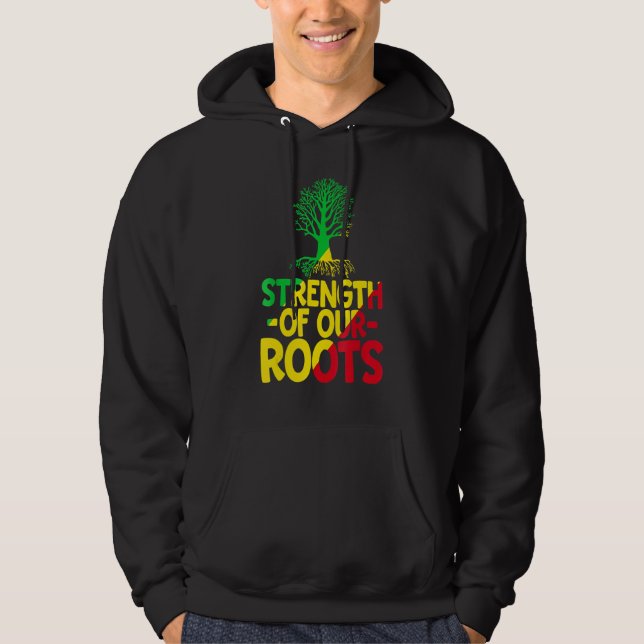 Sudadera Strength Of Our Roots Proud Afro American Black Hi (Anverso)