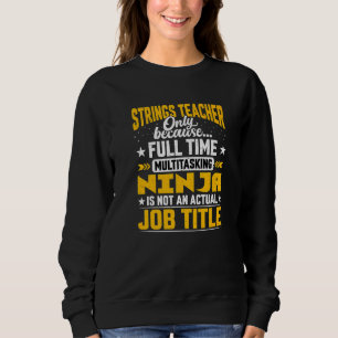 Sudadera Strings Teacher Job Title Strings Trainer