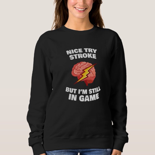 Sudadera Stroke Survivor Stroke Awareness Rehab - nice try  (Anverso)