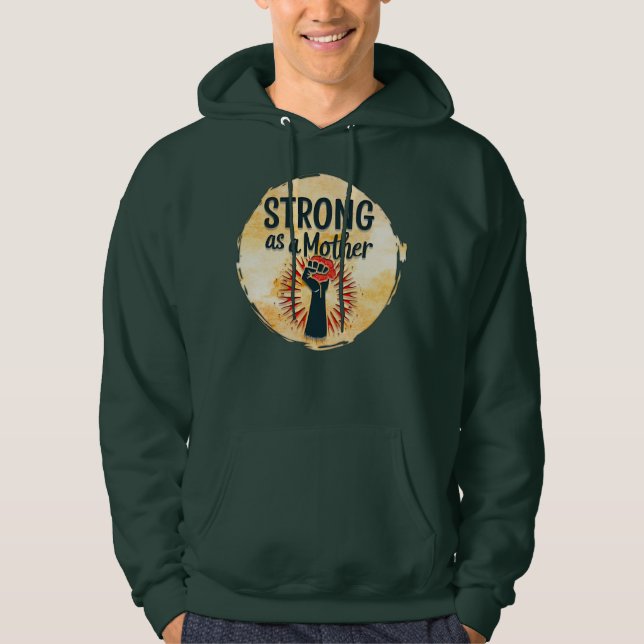 Sudadera Strong as a Mother – Feminine Power Design (Anverso)
