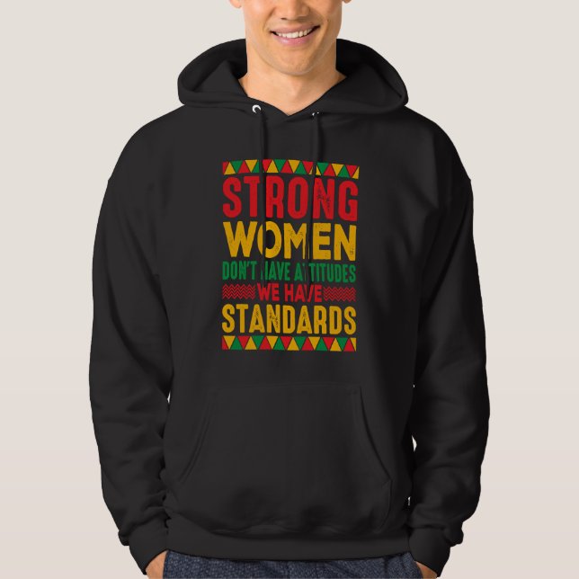 Sudadera Strong Women Don't Have Attitudes We Have Standard (Anverso)
