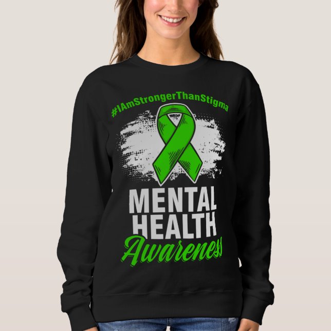 Sudadera Stronger Than Stigma Mental Illness Mental Health  (Anverso)