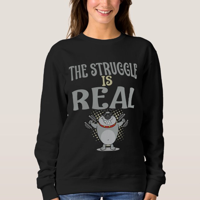 Sudadera Struggle Is Real Fitness Weightlifting Deadlift Wo (Anverso)