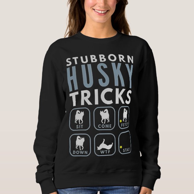 Sudadera Stubborn Husky Tricks Entrenamiento Perro (Anverso)