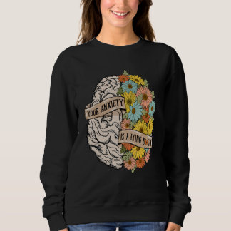 Sudadera Su ansiedad es una mentira Flores de salud cerebra