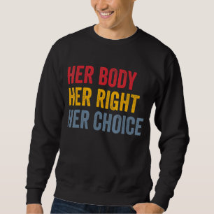 Sudadera Su cuerpo tiene derecho a elegir a la feminista de