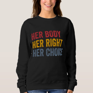 Sudadera Su cuerpo tiene razón y su elección es feminista