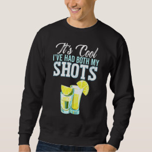 Sudadera Su Guay He Tenido Ambos Zapatos Tequila Beber