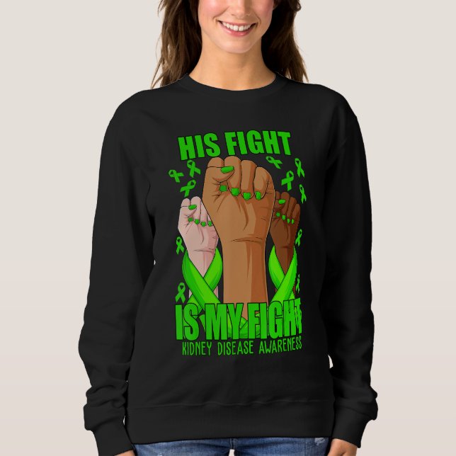 Sudadera Su lucha es mi lucha contra la ley de riñón verde (Anverso)