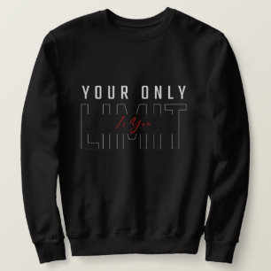 Sudadera Su único límite es usted