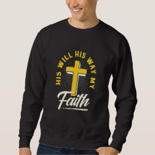 Sudadera Su voluntad a su manera mi fe cristiana