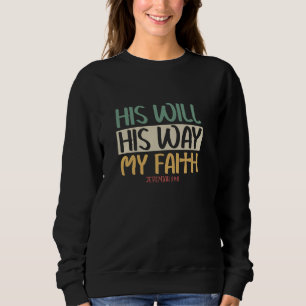 Sudadera Su Voluntad Su Camino Mi Fe Dios Fe Jesús
